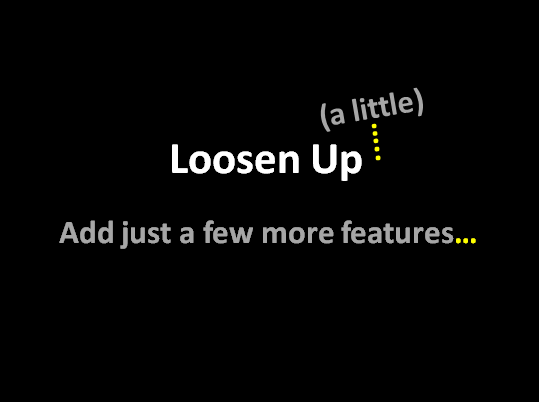 Loosen Up Design Rules