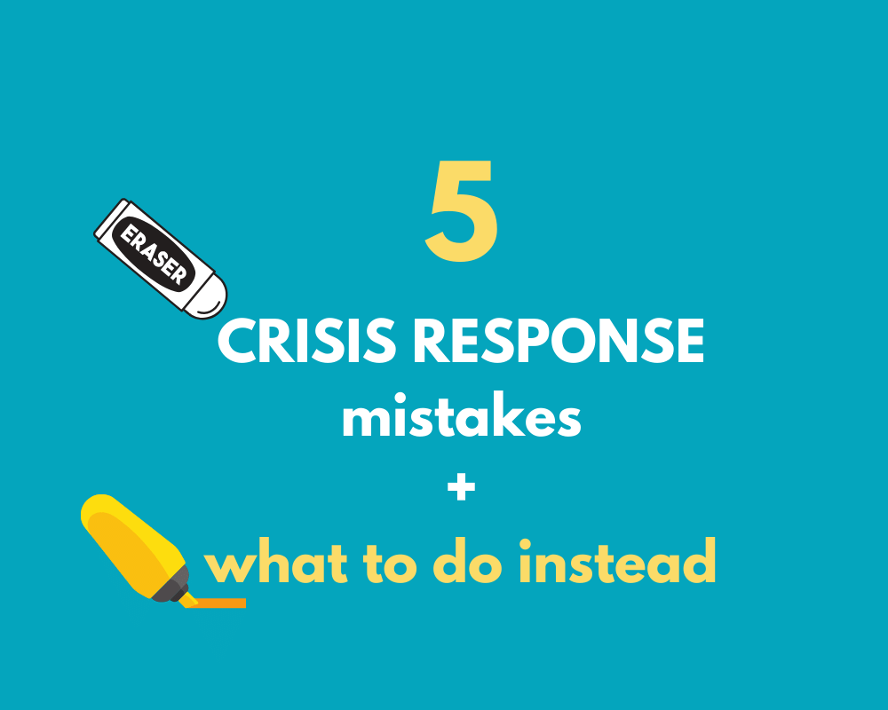 5 crisis response mistakes